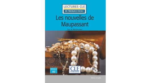 Les nouvelles de Maupassant  Éditions CLE International